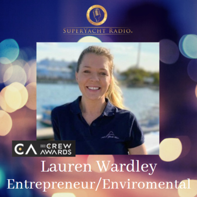 Creating Change with Ethical Yacht Wear, Lauren Wardley -SuperYacht Radio